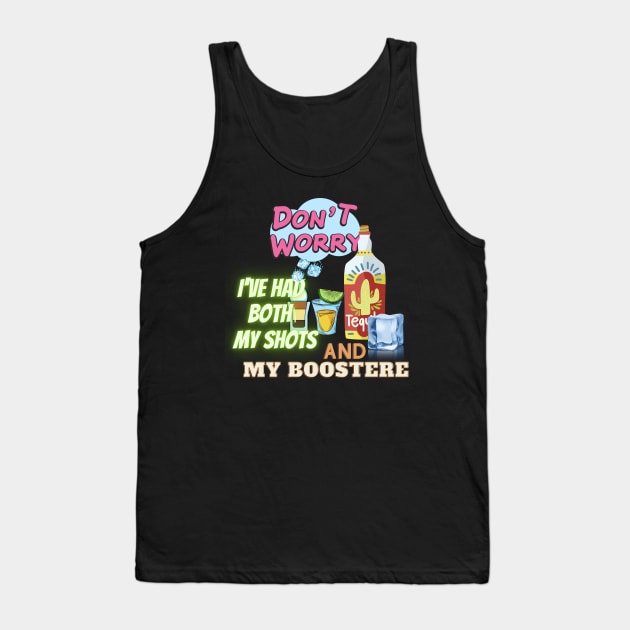 Don't worry I've had both my shots and booster Tank Top by Mkstre